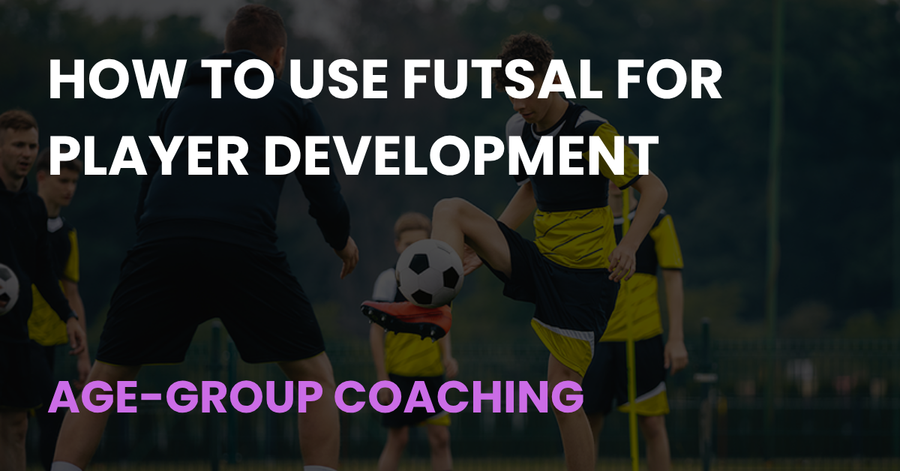 How to Use Futsal for Player Development, Coach Notes article cover