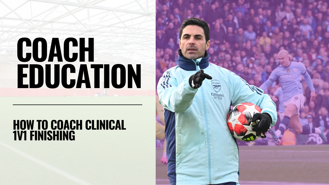 How to Coach Clinical 1v1 Finishing