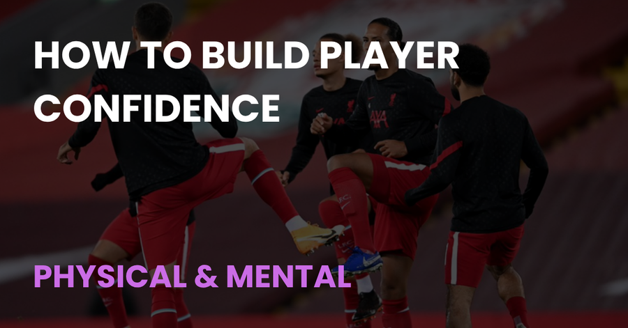 How to Build Player Confidence, Physical & Mental article cover showing players warming up before a match