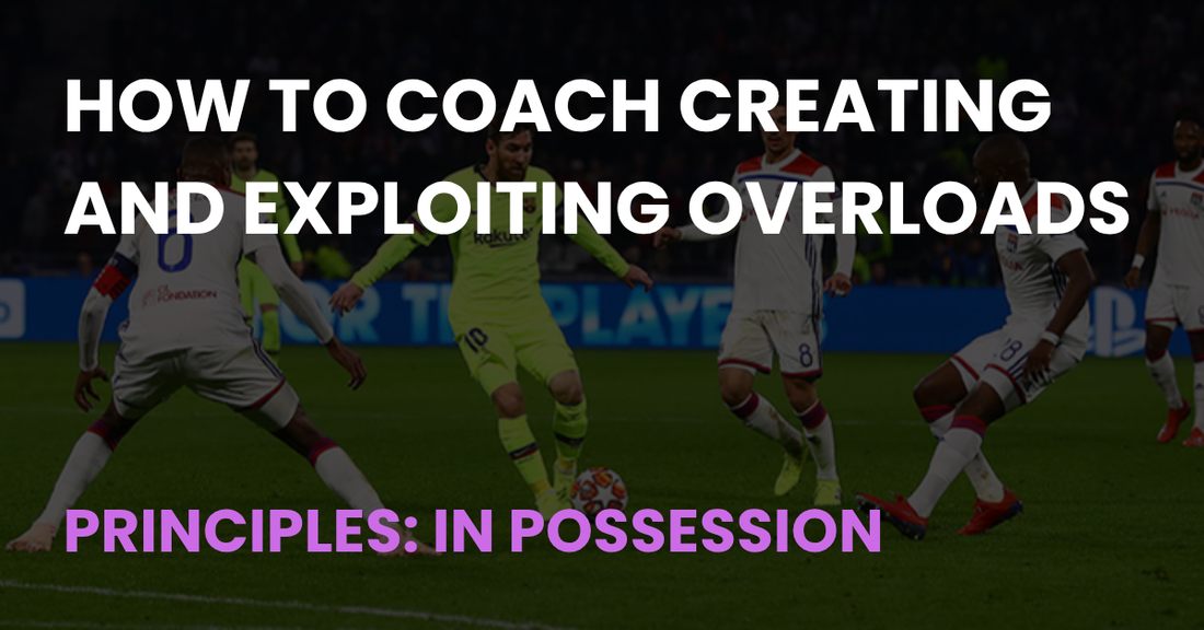 How to Coach Creating and Exploiting Overloads - Coach Notes article cover