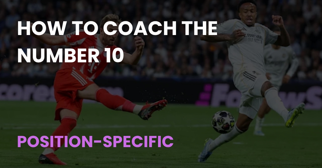 How to Coach the Number 10, Position-Specific, Coach Notes article cover
