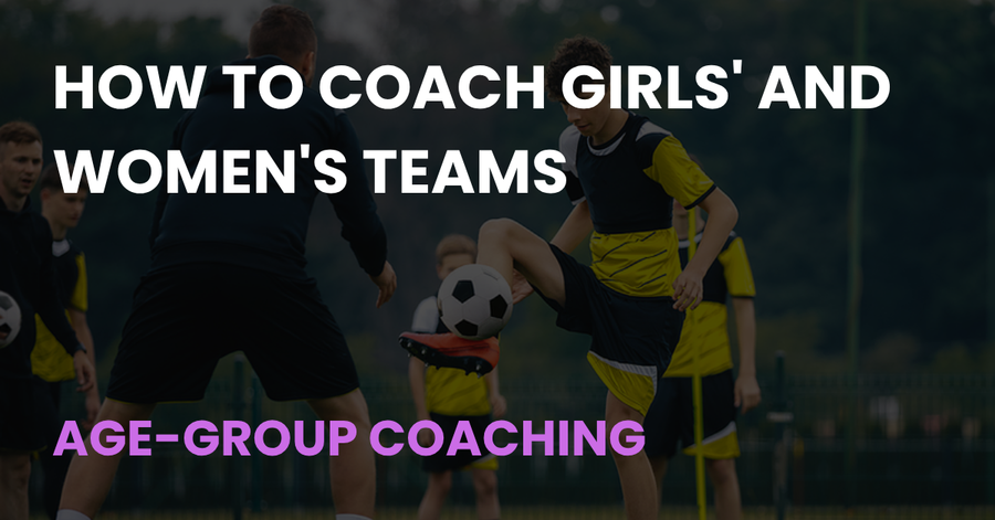 How to Coach Girls' and Women's Teams article cover, Age-Group Coaching