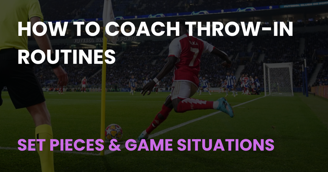 How to Coach Throw-In Routines - Coach Notes article cover