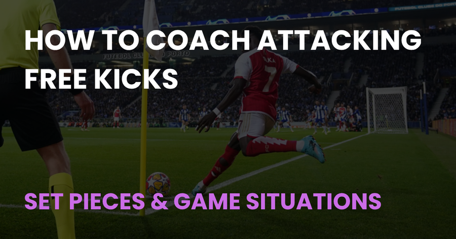 How to Coach Attacking Free Kicks, Set Pieces and Game Situations article cover
