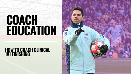 How to Coach Clinical 1v1 Finishing