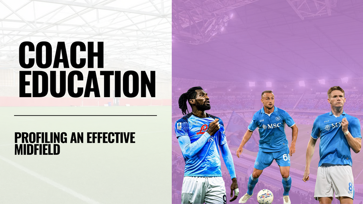 Profiling an Effective Midfield – Coach Notes