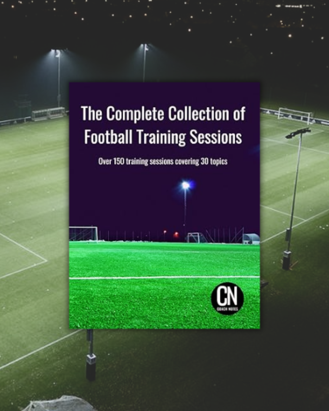 The Complete Collection of Football Training Sessions - eBook