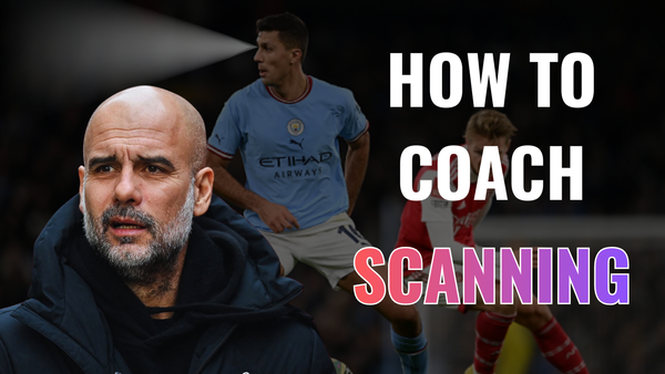 How to Coach Scanning